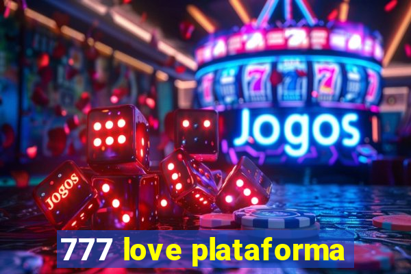 777 love plataforma